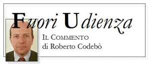 Logo-Fuori-Udienza-300x131 E ora, signore e signori, che San Giovanni non porti inganni
